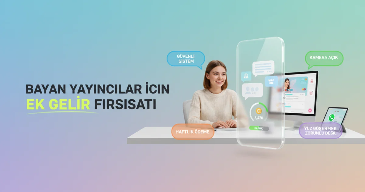 Bayan Yayıncılar İçin Ek Gelir Fırsatı: Evden Kamera Açık Sohbet Modeli