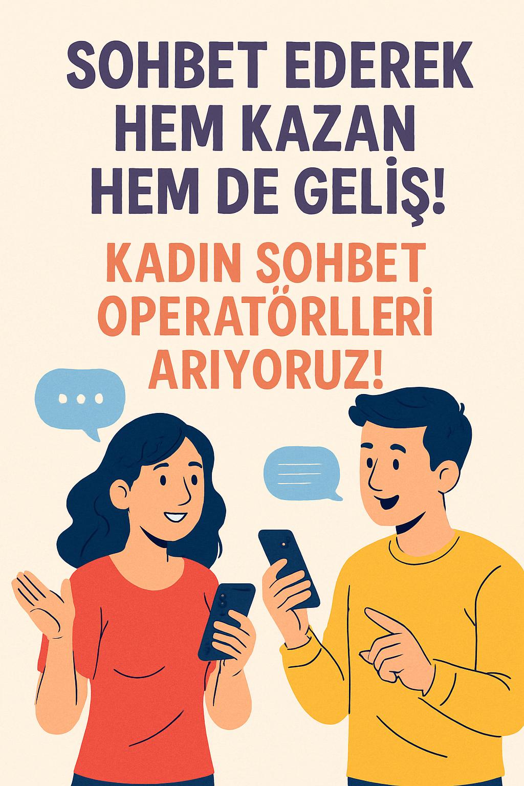 KADIN GÖRÜNTÜLÜ SOHBET OPERATÖRÜ ARIYORUZ - İş İlanı