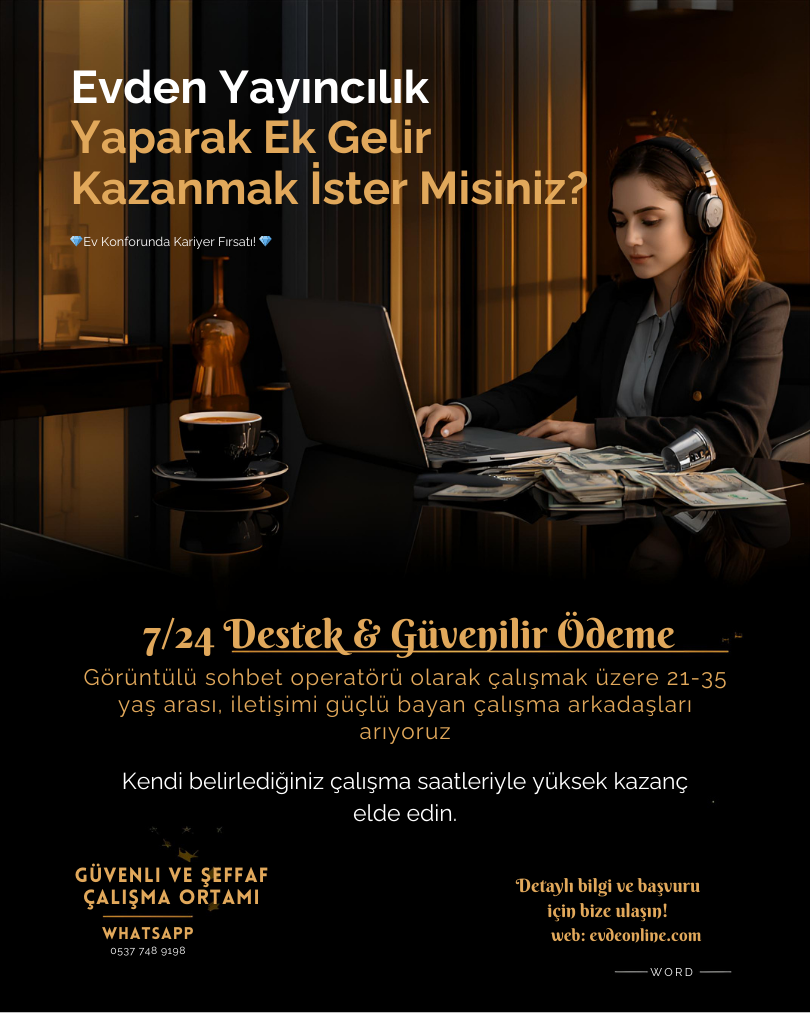 81 İLDEN KENDİ EVİNDE CANLI YAYINCILIK YAPACAK BAYAN YAYINCILAR ARANIYOR: Başvuru yapın!