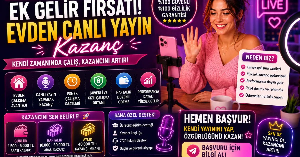 Bayan Yayıncılar İçin Ek Gelir Fırsatı: Evden Canlı Yayın ile 2026'da Dijital Kazanç