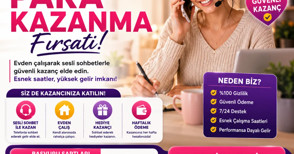 Evden Telefonla Para Kazanma: 2026'da Sesli Sohbet Operatörlüğü İlanı