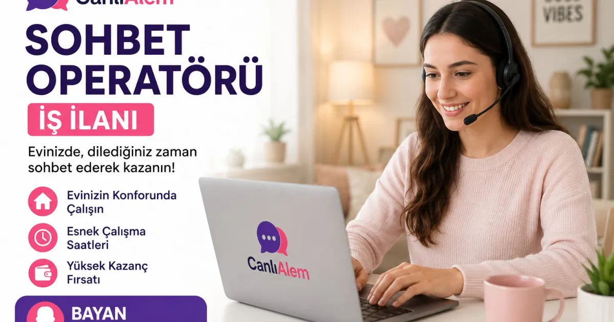 Görüntülü Sohbetle Para Kazanmak: Evden Kadınlara Güvenli Operatörlük Yolu