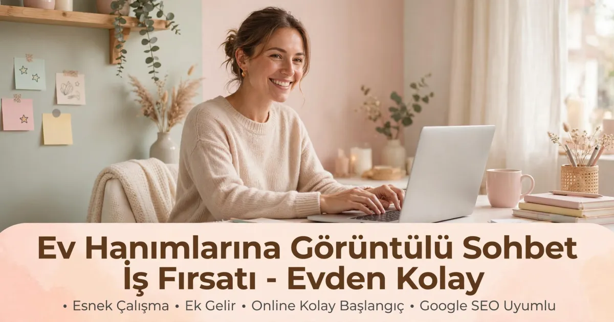 Sesli Sohbet ile Para Kazanma İlanı: Evden Kadınlara Uygun Operatörlük Fırsatı