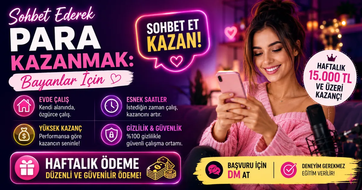 Sohbet Ederek Para Kazanmak: Bayanlar İçin Güvenli Dijital Operatörlük