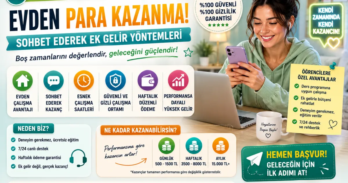 Öğrenciler İçin Evden Para Kazanma: 2026’da Sohbet Ederek Ek Gelir Yöntemleri